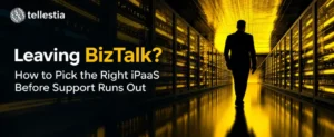 Leaving BizTalk? How to Pick the Right iPaaS Before Support Runs Out